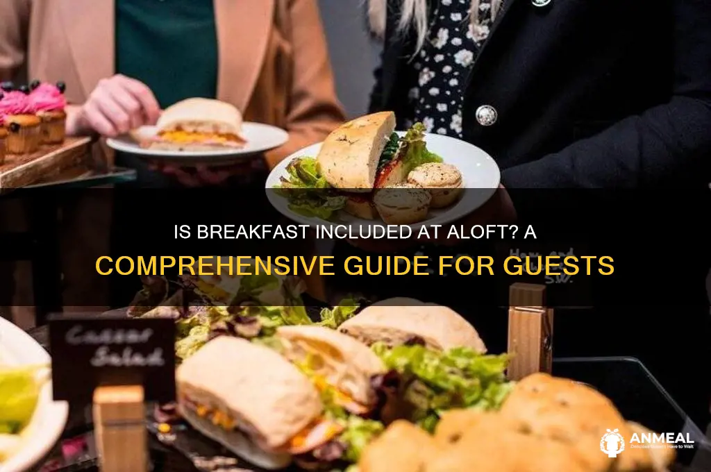 is breakfast included at aloft
