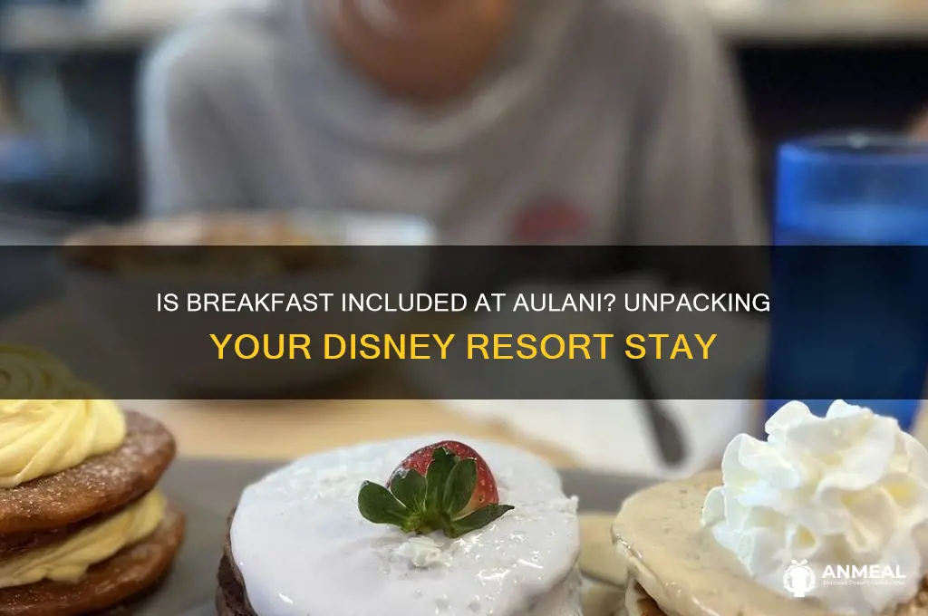 is breakfast included at aulani