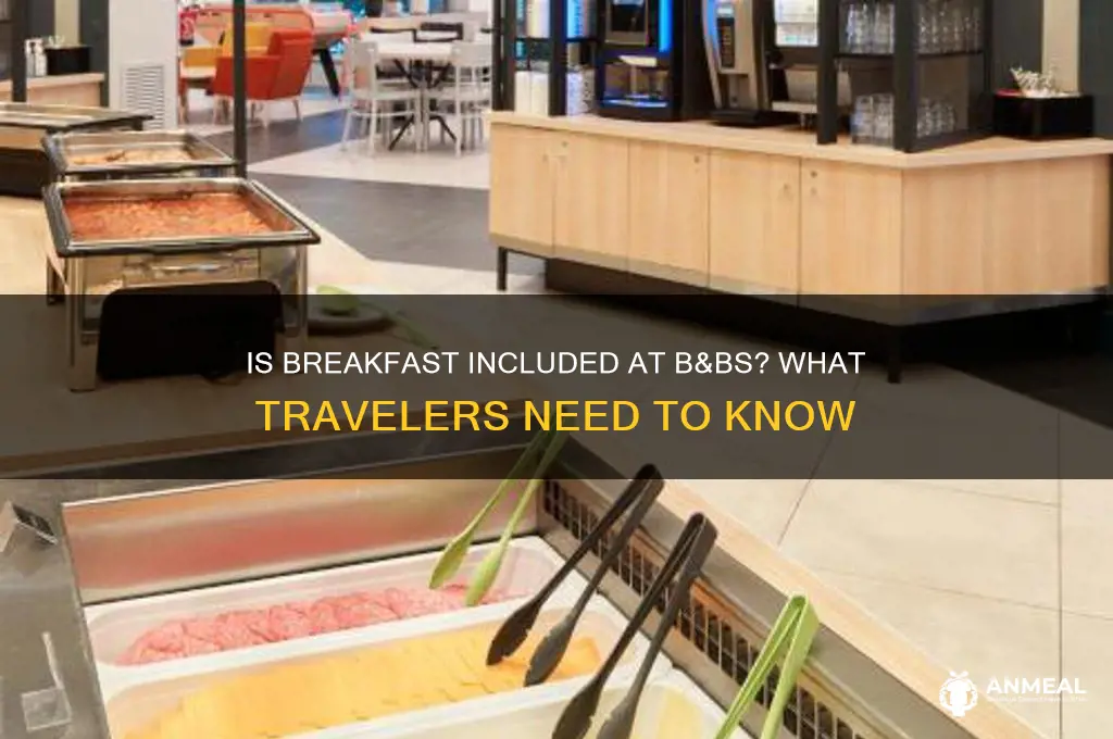 is breakfast included at b