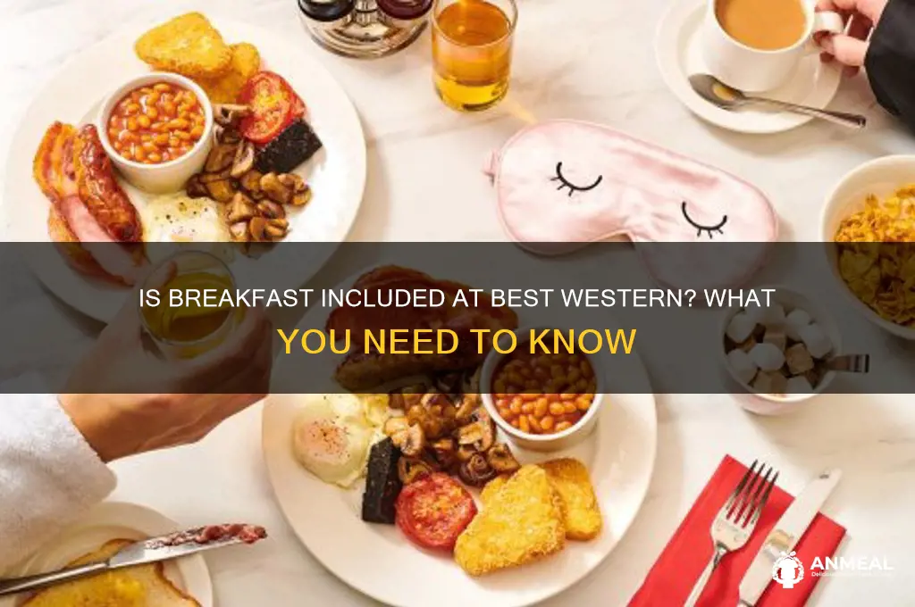 is breakfast included at best western