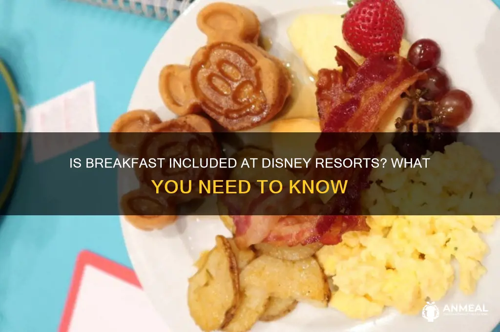 is breakfast included at diney resorts