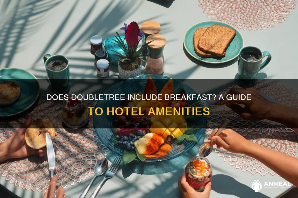is breakfast included at doubletree hotels