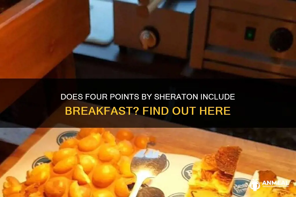 is breakfast included at four points by sheraton