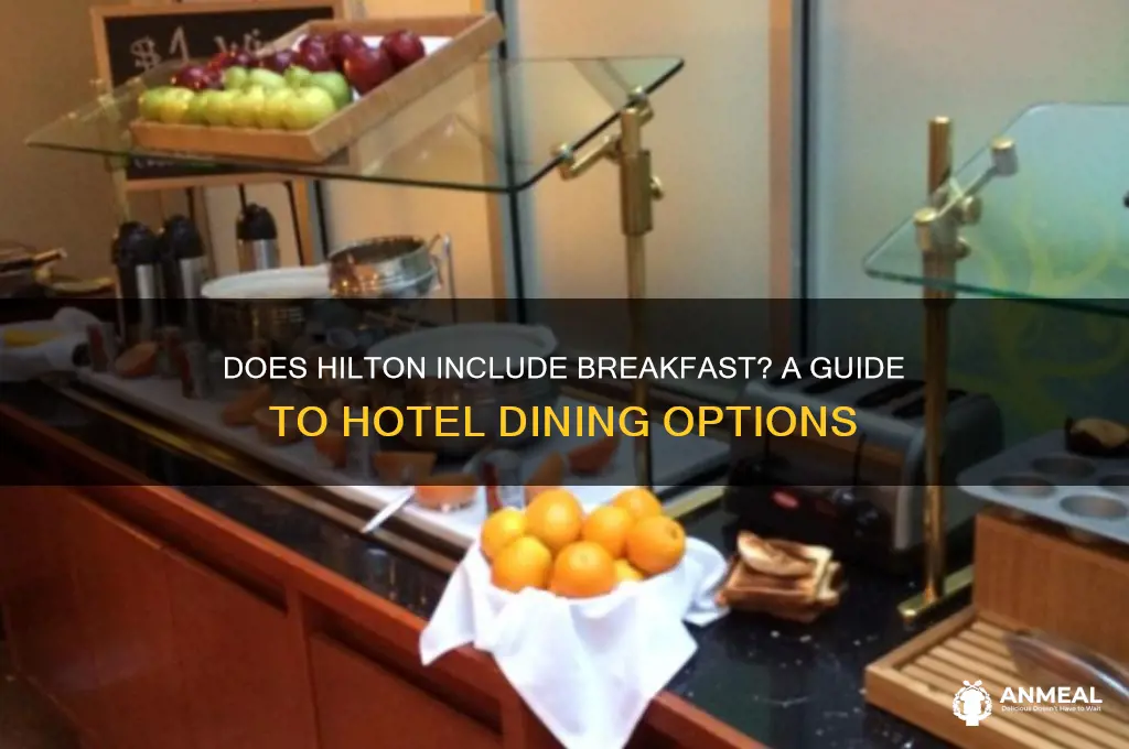 is breakfast included at hilton hotels