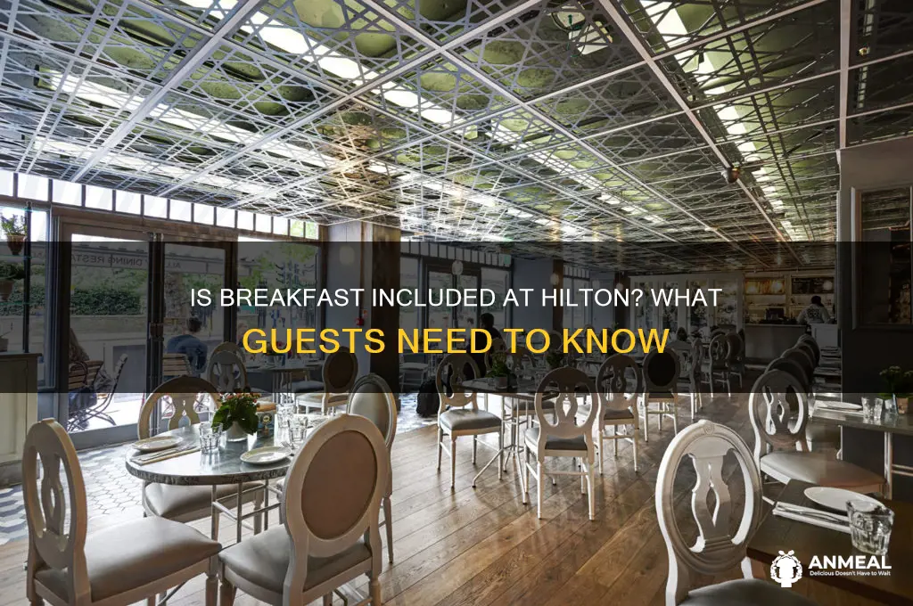 is breakfast included at hilton