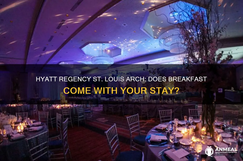 is breakfast included at hyatt regency st louis arch