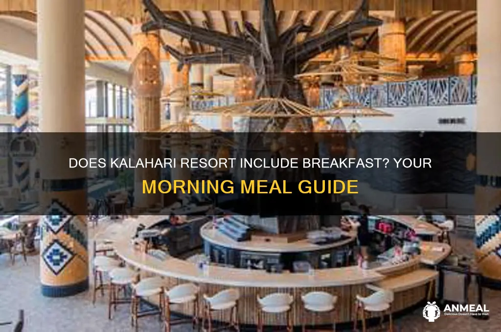 is breakfast included at kalahari resort