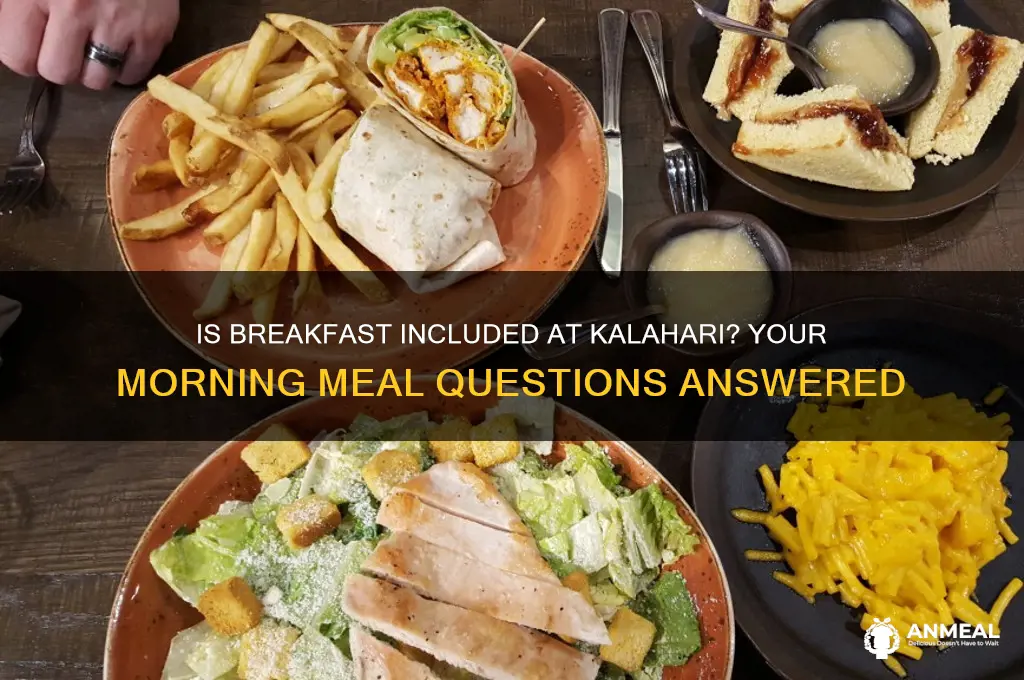 is breakfast included at kalahari