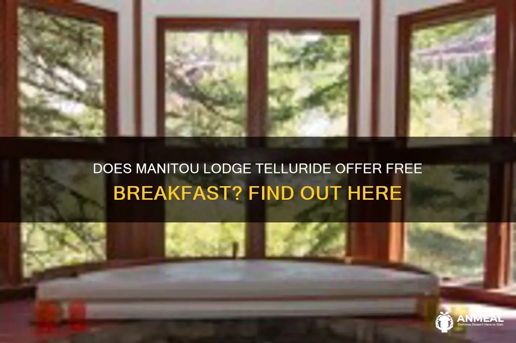 is breakfast included at manitou lodge telluride