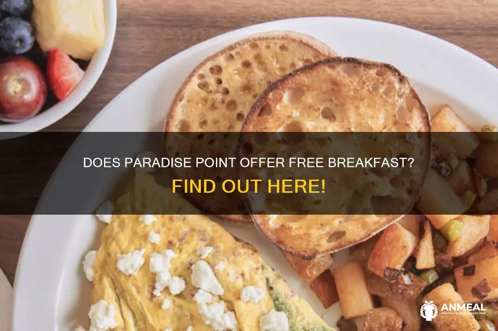 is breakfast included at paradise point