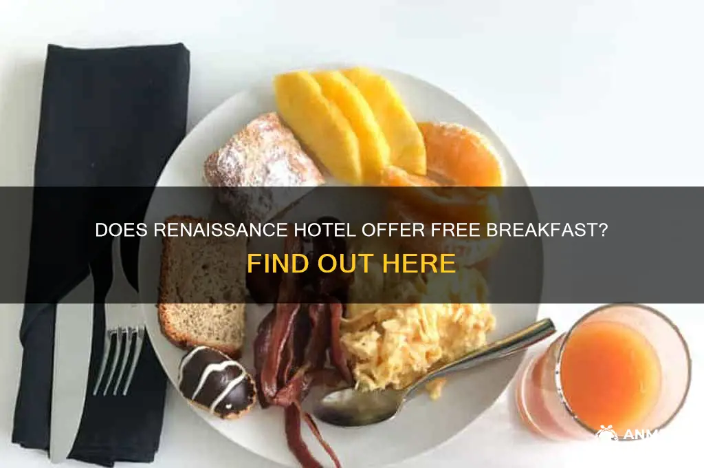 is breakfast included at renaissance hotel