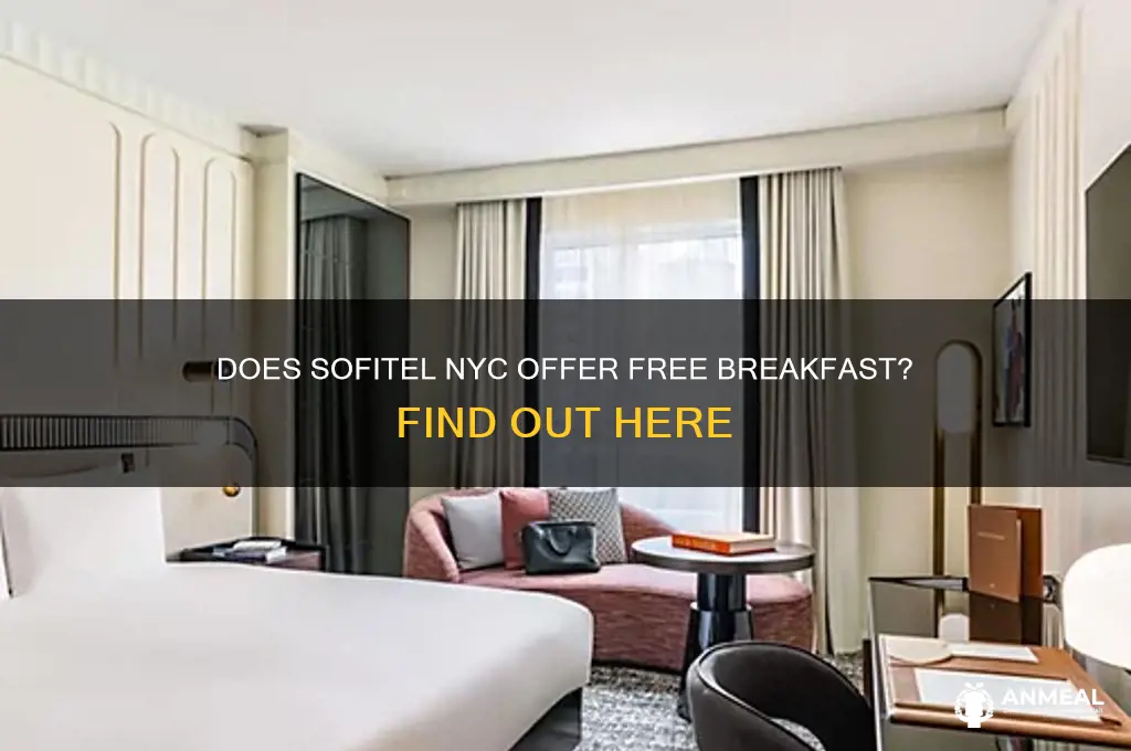 is breakfast included at sofitel nyc