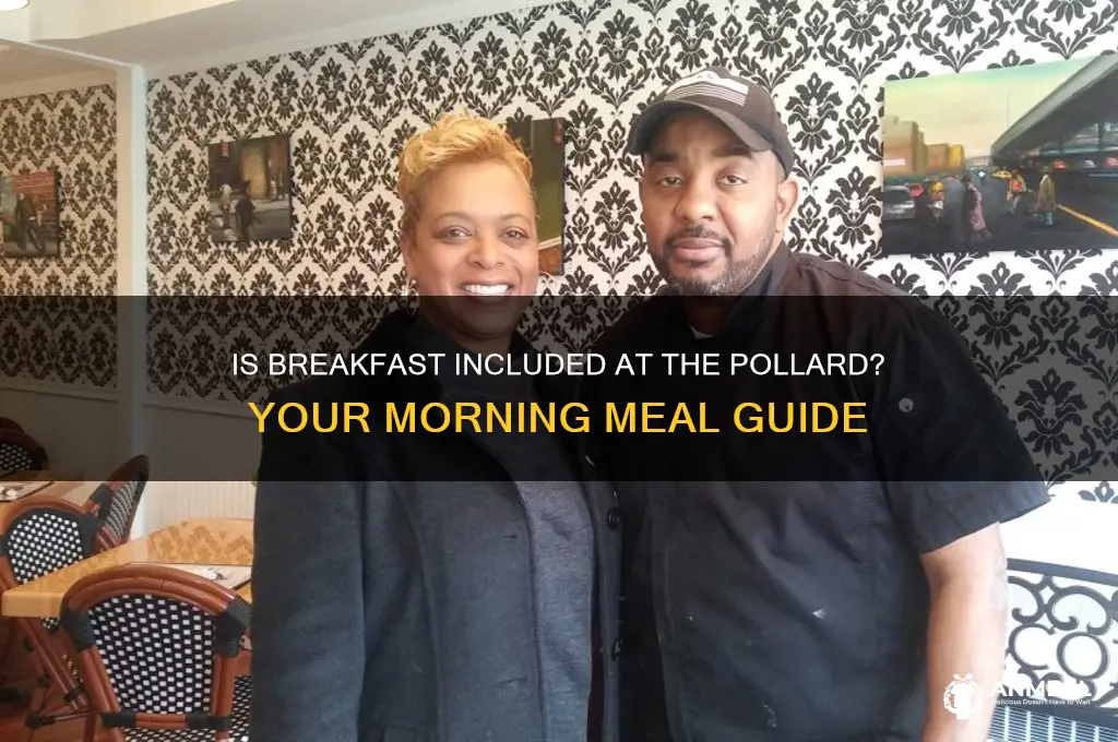 is breakfast included at the pollard
