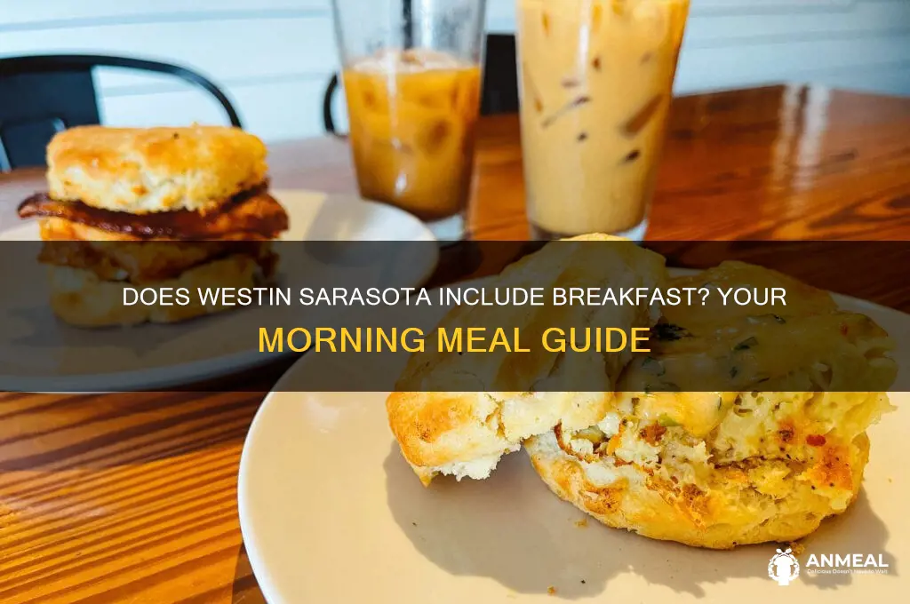 is breakfast included at westin sarasota breakfast