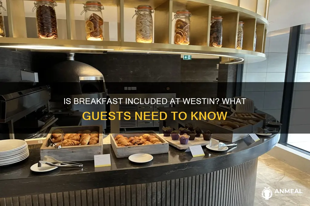 is breakfast included at westin