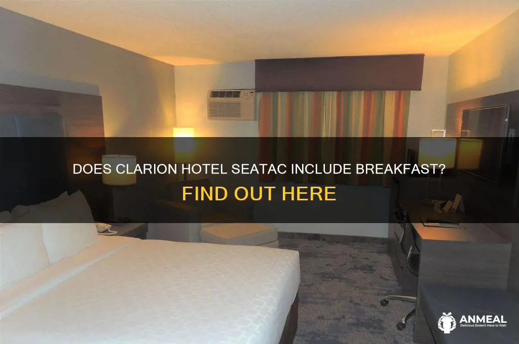 is breakfast included clarion hotel seatac