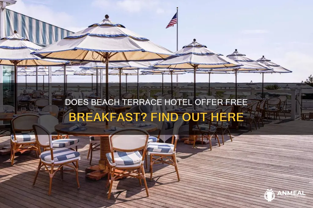is breakfast included in the beach terrace hotel