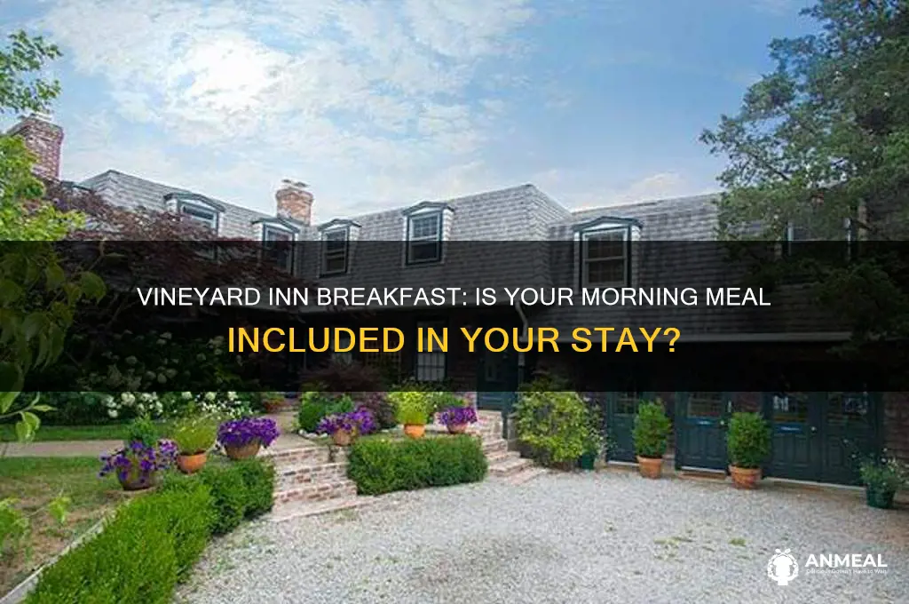 is breakfast included in vineyard inn