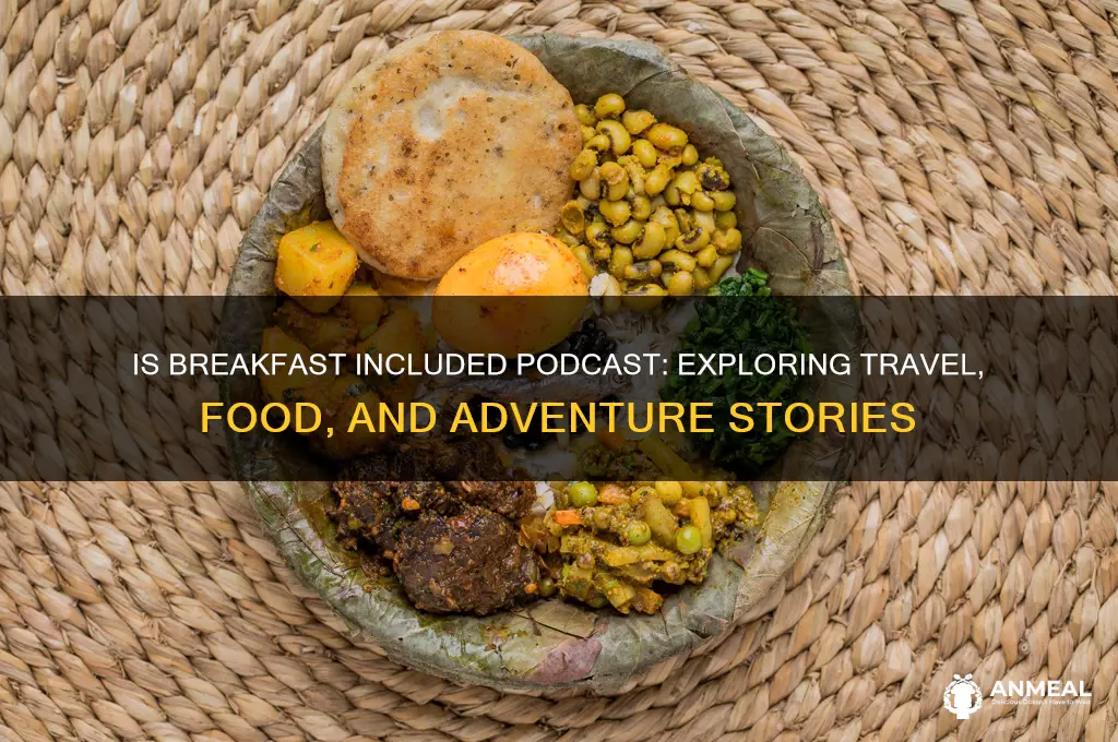 is breakfast included podcast