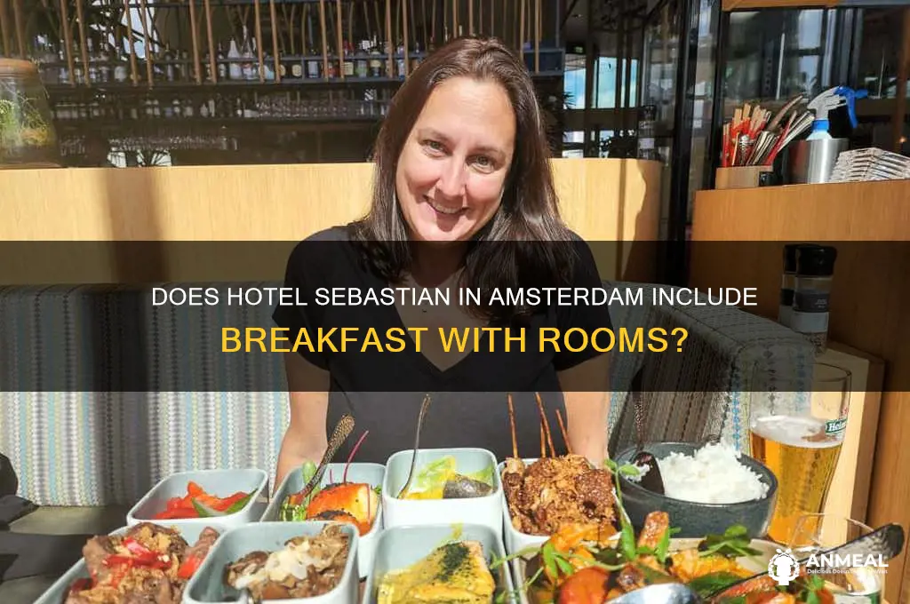 is breakfast included with hotel sebastian rooms in amsterdam