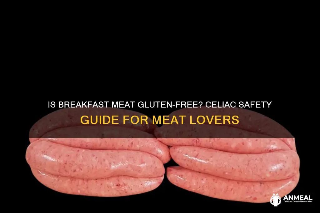 is breakfast meat safe for celiacs