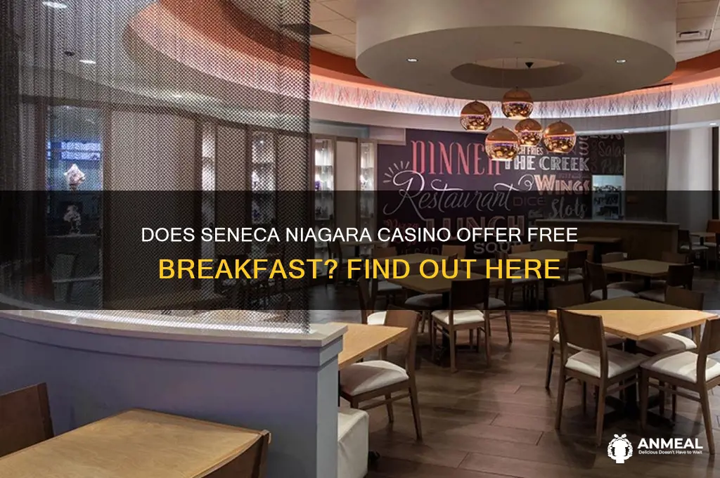 is breakfast provided at seneca niagara casino