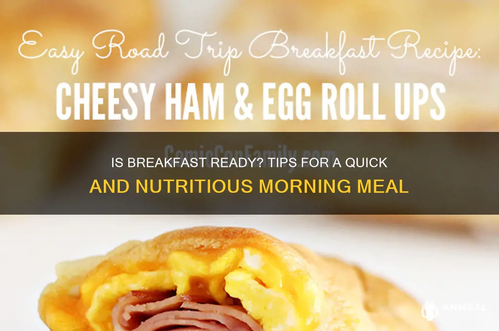 is breakfast ready