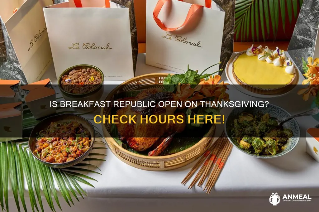 is breakfast republic open on thanksgiving