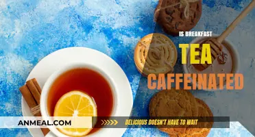 Is Breakfast Tea Caffeinated? Unveiling the Morning Brew's Energy Boost