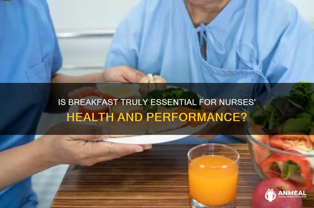 is breakfast the most important meal nursing