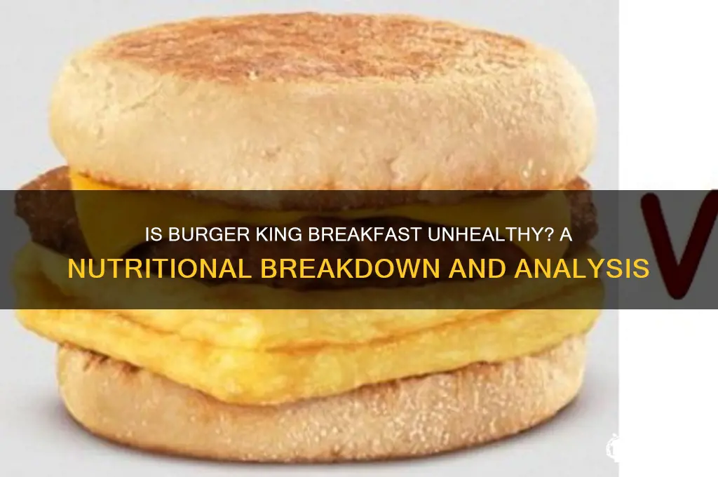 is burger king breakfast bad for you