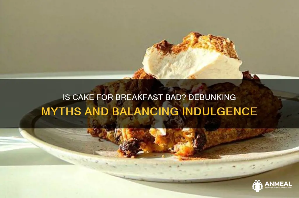 is cake for breakfast bad