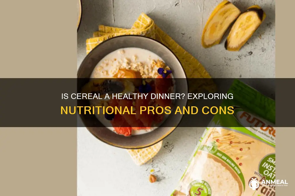 is cereal a healthy dinner