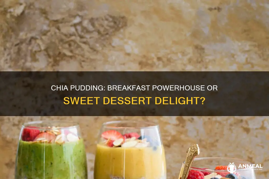 is chia pudding a breakfast or dessert