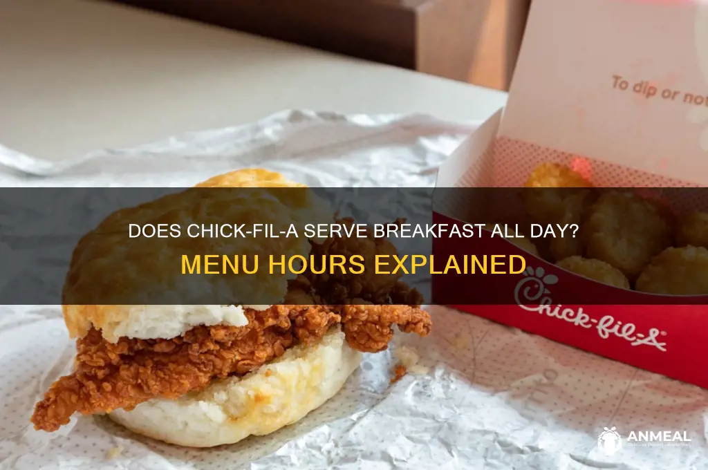 is chic fil a breakfast all day