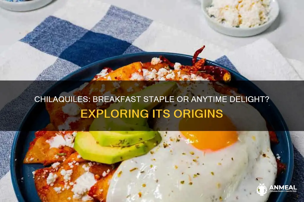 is chilaquiles a breakfast dish