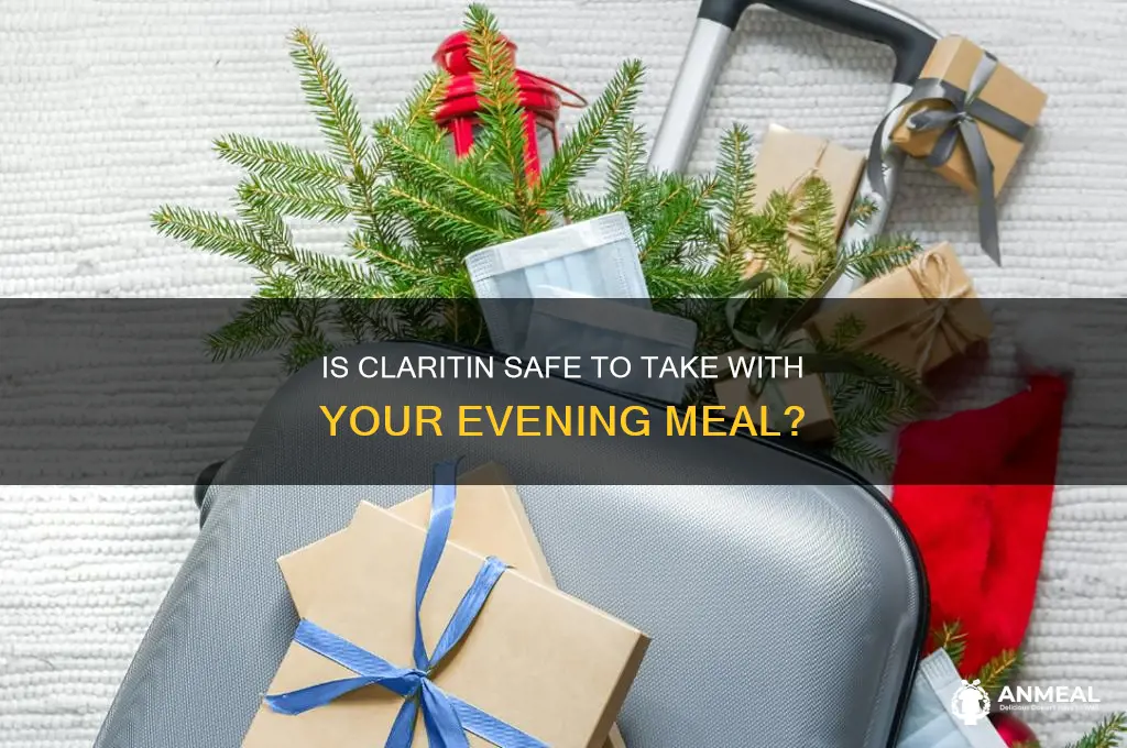 is claritin ok to take at dinner