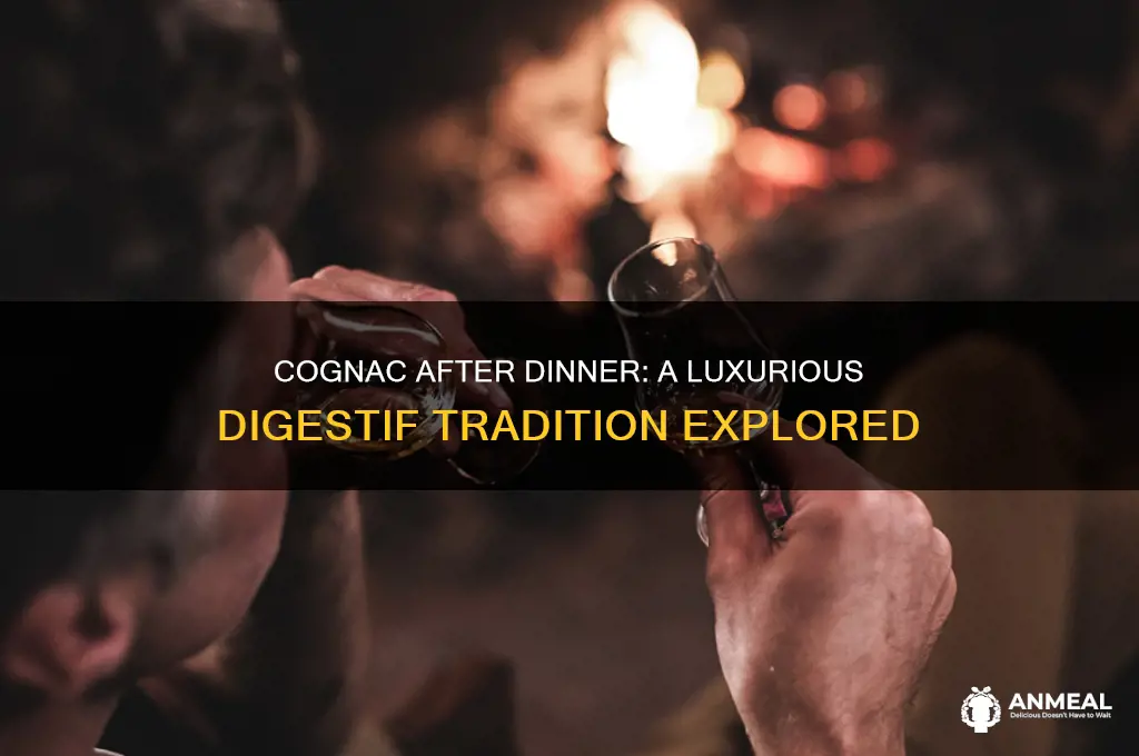 is cognac an after dinner drink