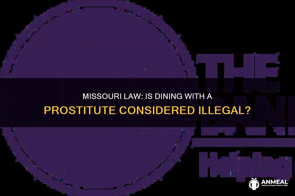 is contacting a prostitute for dinner illegal in missouri