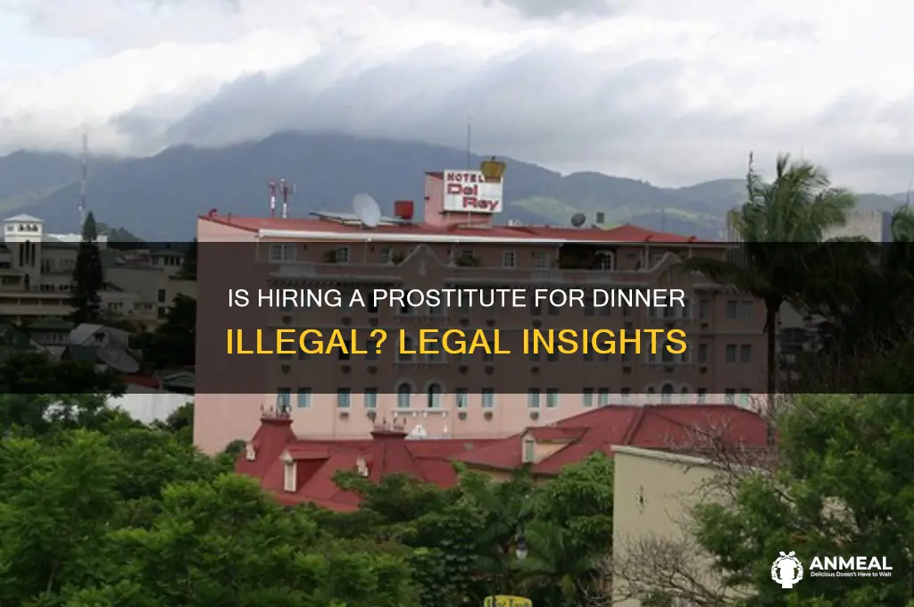 is contacting a prostitute for dinner illegal