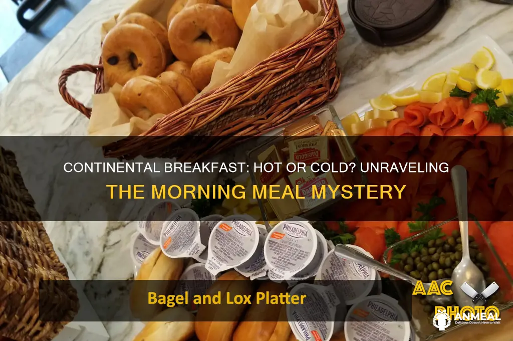 is continental breakfast hot