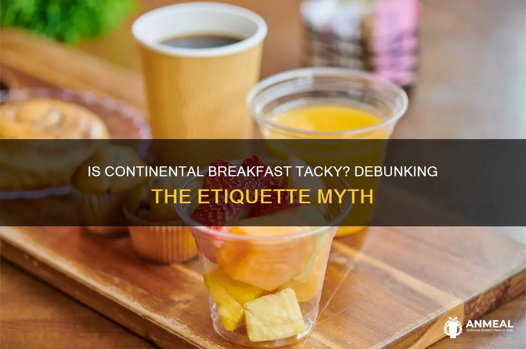 is continental breakfast tacky