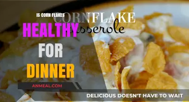 Corn Flakes for Dinner: Healthy Choice or Nutritional Misstep?