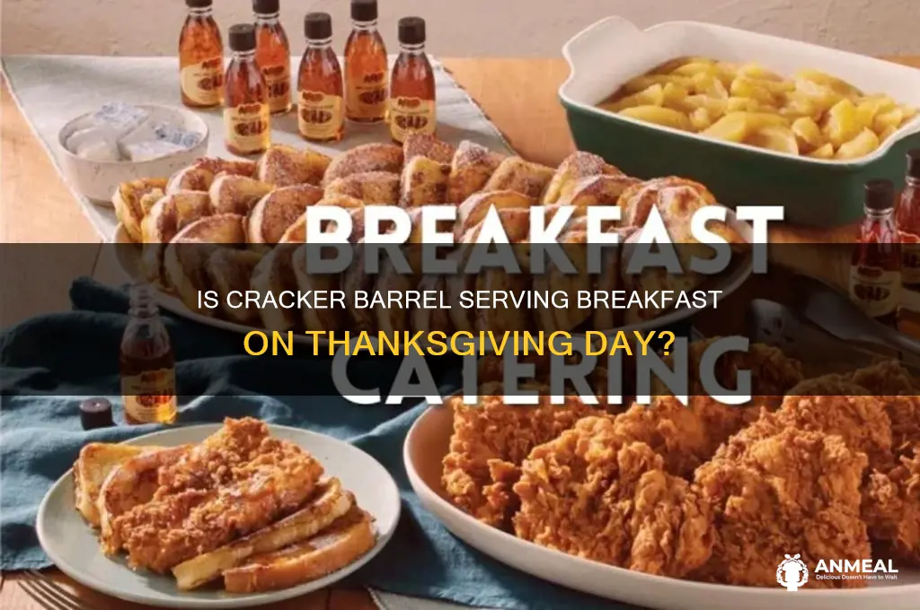 is cracker barrel open on thanksgiving day for breakfast