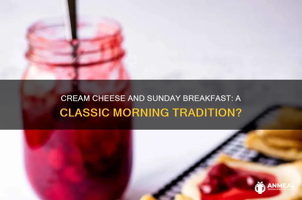 is cream cheese associated with sunday breakfast
