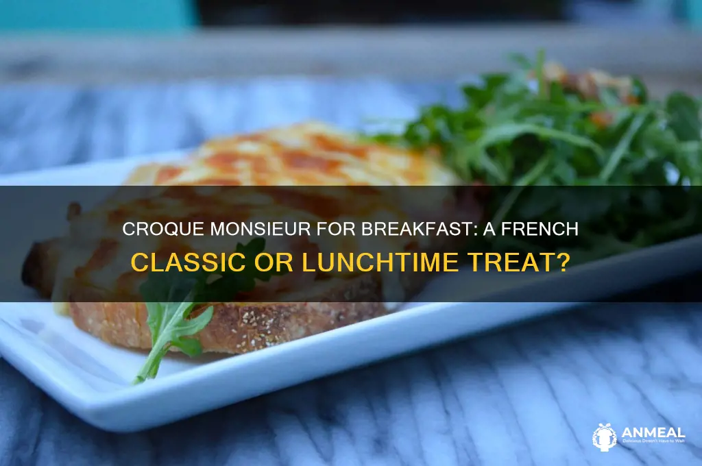 is croque monsieur a breakfast