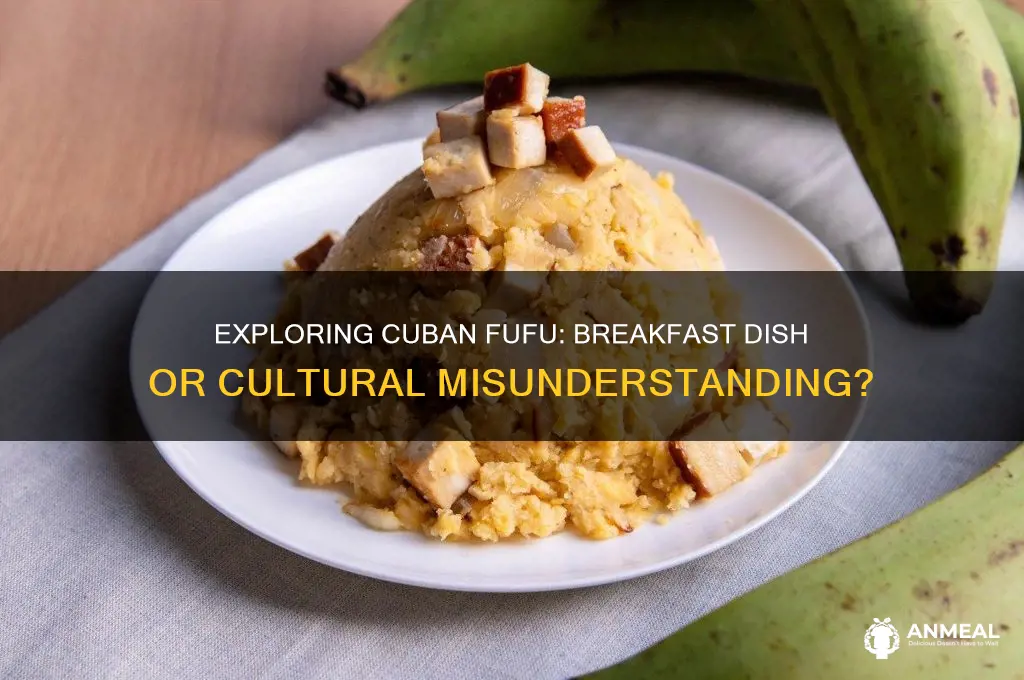is cuban fufu a breakfast food