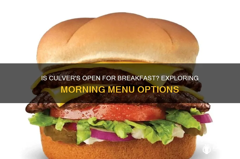 is culvers open for breakfast