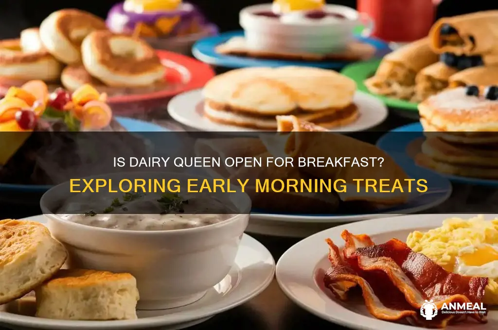 is dairy queen open for breakfast