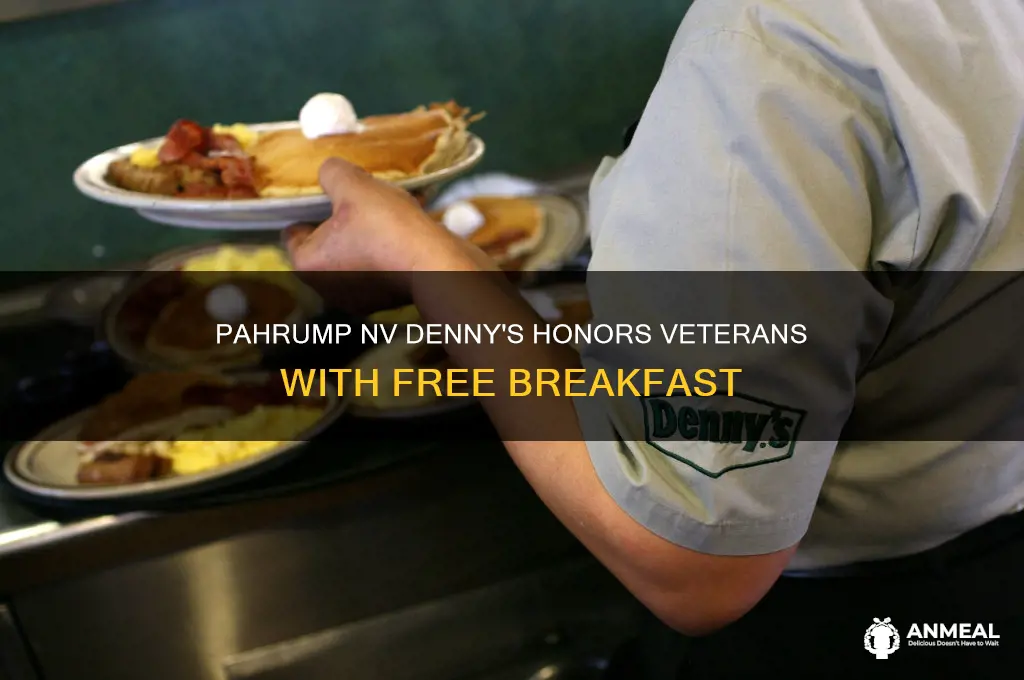 is dennys in pahrump nv giving breakfast to veyerans